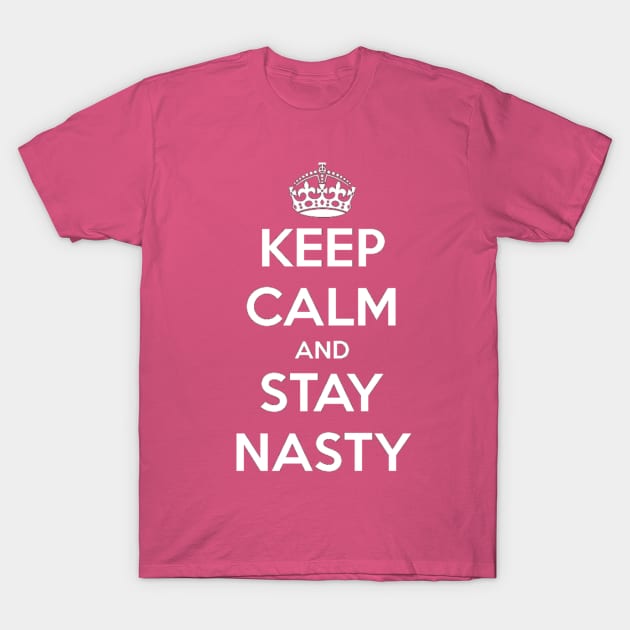 Stay Nasty T-Shirt by ABBDesigns